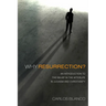 Why Resurrection?: An Introduction to the Belief in the Afterlife in Judaism and Christianity