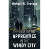 The Case of the Apprentice in the Windy City