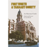 Fort Worth and Tarrant County: An Historical Guide