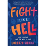 Fight Like Hell: Love, Politics, and the Will to Live