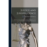 Justice and Jurisprudence: An Inquiry Concerning the Constitutional Limitations of the Thirteenth, Fourteenth, and Fifteenth Amendments