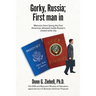Gorky, Russia; First Man in: Memoirs from Being the First American Allowed Inside Russia's Closed Exile City