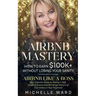 Airbnb Success Blueprint: How to Earn $100K+ While Keeping Your Sanity