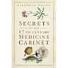 Secrets of the 17th Century Medicine Cabinet