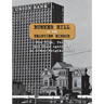 Bunker Hill in the Rearview Mirror: The Rise, Fall, and Rise Again of an Urban Neighborhood