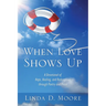 When Love Shows Up: A Devotional of Hope, Healing, and Redemption through Poetry and Prose