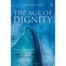 The Age of Dignity: Human Rights and Constitutionalism in Europe