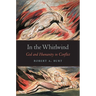 In the Whirlwind: God and Humanity in Conflict