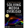 Acclimatic Restorative Coaching: Solving Media Overload: a Guide for Therapists, Coaches, Peer Specialists, and Everyone Else!