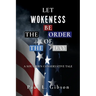 Let Wokeness Be the Order of the Day: A Southern Conservative Tale