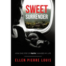 Sweet Surrender: How One Step of Faith Changed My Life