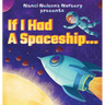 If I Had A Spaceship...