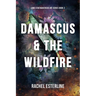 Damascus & The Wildfire