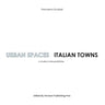 Urban Spaces Italian Towns: a window to the possibilities