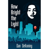 How Bright the Light