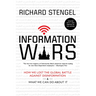 Information Wars: How We Lost the Global Battle Against Disinformation and What We Can Do about It