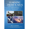 Learning From Icarus: Aviation Safety Lessons from the Past and Present