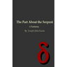 The Part About the Serpent: A Testimony