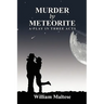 Murder by Meteorite: A Play in Three Acts