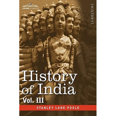 History of India, in Nine Volumes: Vol. III - Mediaeval India from the Mohammedan Conquest to the Reign of Akbar the Great