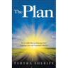 The Plan: An Incredible Story of Amazing Grace, Unfailing Love, and Undeniable Miracles