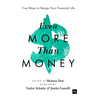 Even More Than Money: Five Ways to Design Your Financial Life