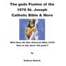 The gods Psalms of the 1970 St. Joseph Catholic Bible & More