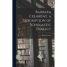 Barbara Celarent, a Description of Scholastic Dialect