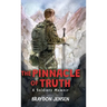 The Pinnacle of Truth: A Soldiers Memoir