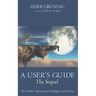 A User's Guide--The Sequel: The Further Adventures of Religion and Science