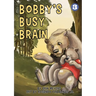 Bobby's Busy Brain