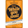 Puzzle While You Wait: 100 mixed puzzles in a handy pocket size - perfect for those waiting room moments.
