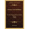 Faunus And Melliflora: Or The Original Of Our English Satires (1600)