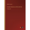 Arcadian Adventures with the Idle Rich: in large print