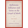Hellenistic Influence and Twins in the Gospel of Mark: Fiery Angels