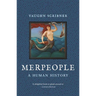 Merpeople: A Human History