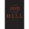 The Job from Hell: On-the-Job Survival Aids for Christians