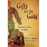 Gifts for the Gods: Pagan and Christian Sacrifices