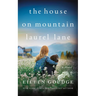 The House on Mountain Laurel Lane