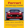 Ferrari THE TURBO EIGHT CYLINDERS (1982-1989)