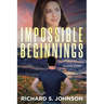 Impossible Beginnings: A Love Story
