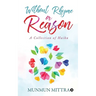 Without Rhyme or Reason: A Collection of Haikus