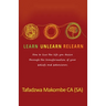 Learn Unlearn Relearn: How to live the life you desire through the transformation of your beliefs and behaviours
