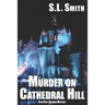 Murder on Cathedral Hill: Fifth Pete Culnane Mystery