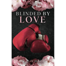 Blinded By Love
