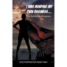 I Was Minding My Own Business...: My Spiritual Autobiography