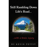 Still Rambling Down Life's Road...