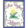 The Perfect Flower
