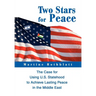 Two Stars for Peace: The Case for Using U.S. Statehood to Achieve Lasting Peace in the Middle East