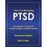 3 Keys to Managing PTSD: The Warrior's Guide to Overcoming Combat Trauma